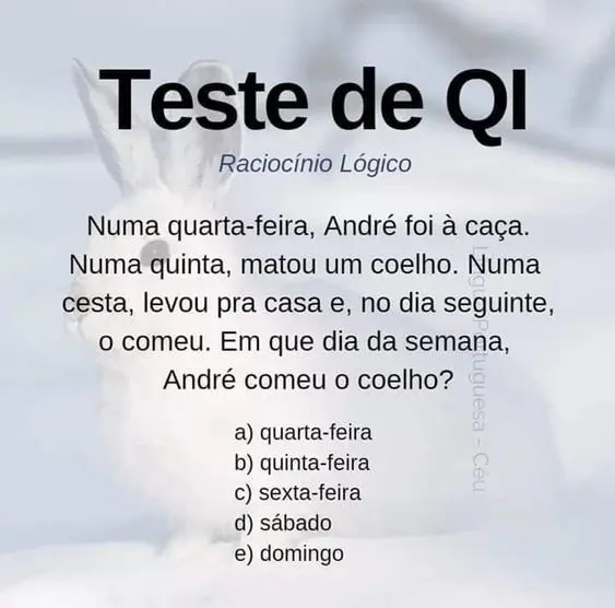 Resposta: Numa Quarta-feira, André Foi à Caça. Numa Quinta, Matou Um 