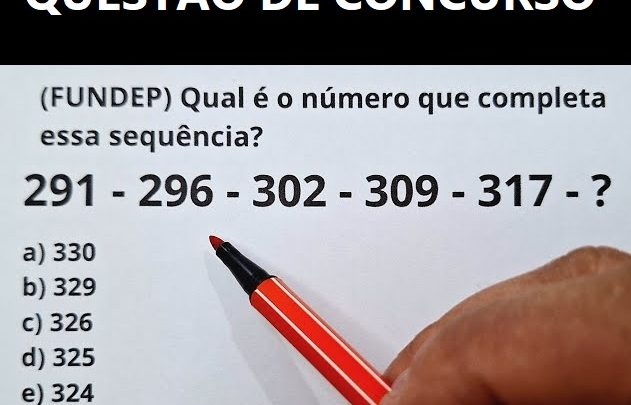 Resposta Questão de Concurso: qual é o número que completa essa sequência?