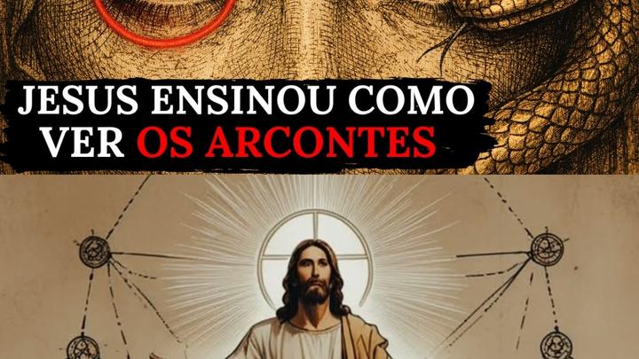Jesus Nos Ensinou Como Ver Os Arcontes Com Olhos Físicos — Por que Eles Temem Isso?
